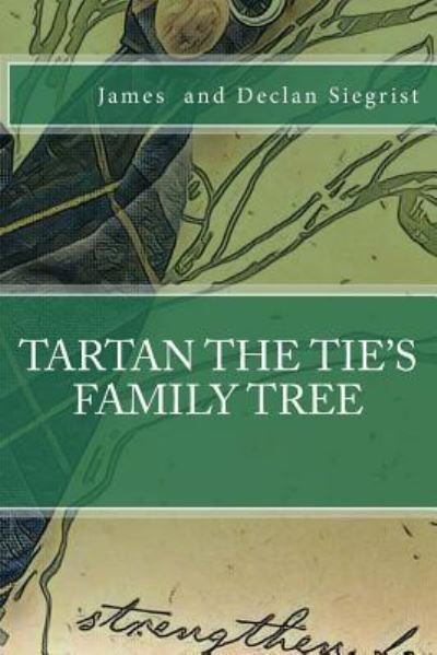 Cover for Declan Siegrist · Tartan the Tie's Family Tree (Pocketbok) (2018)