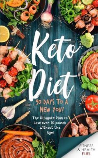 Cover for Fitness and Health Fuel · Keto Diet (Pocketbok) (2018)