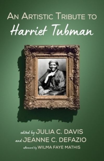 Cover for Julia C Davis · An Artistic Tribute to Harriet Tubman (Paperback Book) (2021)