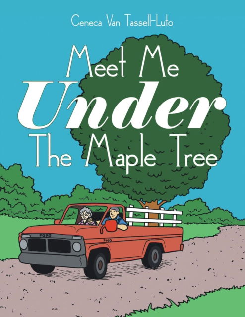 Cover for Ceneca van Tassell-Luto · Meet Me Under the Maple Tree (Paperback Book) (2019)