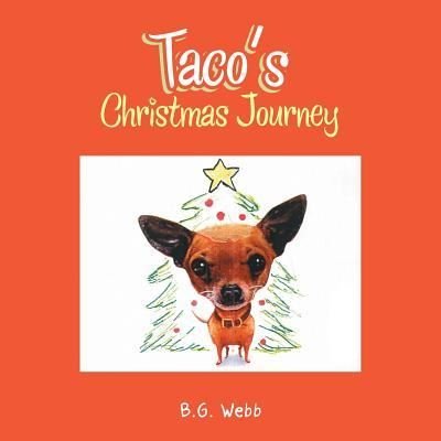 Cover for B G Webb · Taco's Christmas Journey (Paperback Book) (2019)