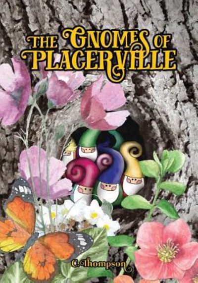 Cover for C Thompson · The Gnomes of Placerville (Paperback Book) (2018)