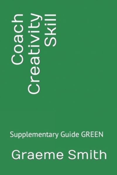 Cover for Graeme Smith · Coach Creativity Skill (Paperback Book) (2018)