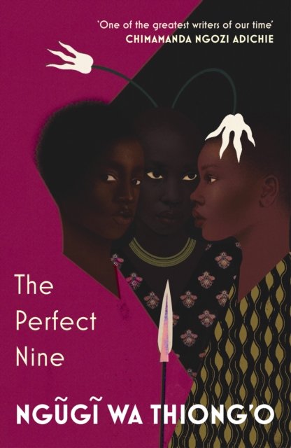 Cover for Ngugi Wa Thiong'o · The Perfect Nine: The Epic of Gikuyu and Mumbi (Paperback Bog) (2023)