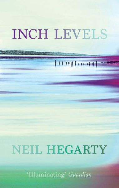 Cover for Neil Hegarty · Inch Levels (Hardcover Book) (2016)