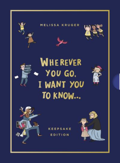 Wherever You Go, I Want You to Know - Melissa B. Kruger - Kirjat - Good Book Company, The - 9781784988784 - maanantai 10. huhtikuuta 2023