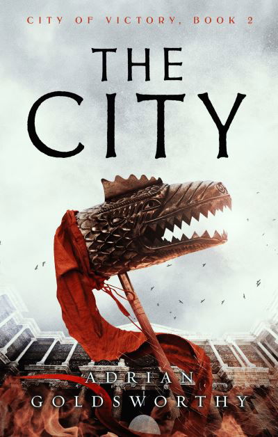 Cover for Adrian Goldsworthy · The City - City of Victory (Inbunden Bok) (2022)