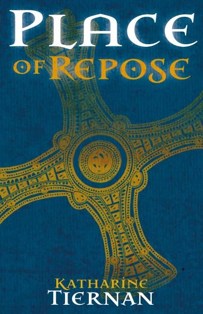 Place of Repose: St Cuthbert’s Last Journey - The Cuthbert Novels - Katharine Tiernan - Kirjat - Sacristy Press - 9781789590784 - lauantai 15. helmikuuta 2020