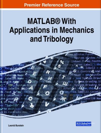 MATLAB (R) With Applications in Mechanics and Tribology - Leonid Burstein - Livros - Engineering Science Reference - 9781799870784 - 12 de fevereiro de 2021