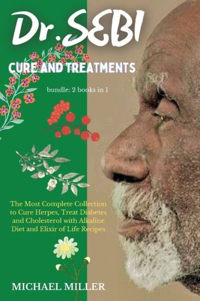 Cover for Michael Miller · Dr.SEBI CURE AND TREATMENTS (Paperback Book) (2021)