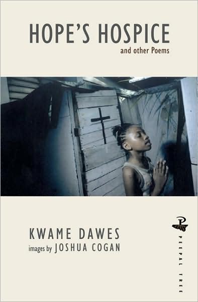 Cover for Kwame Dawes · Hope's Hospice: and Other Poems (Paperback Book) (2009)