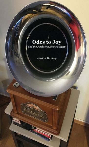 Cover for Alastair Hannay · Odes to Joy and the Perils of a Single Society (Hardcover Book) (2021)