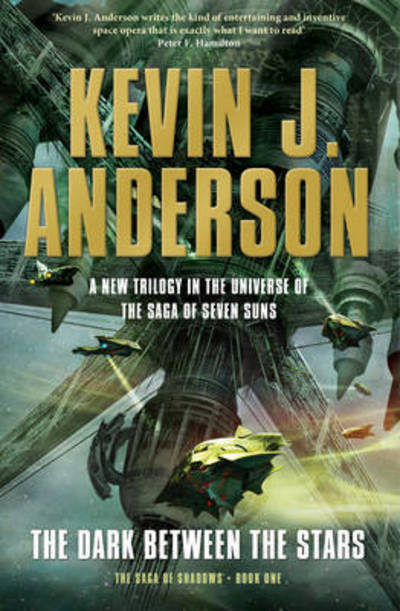 Cover for Kevin J. Anderson · The Dark Between the Stars - SAGA OF SHADOWS (Taschenbuch) (2015)