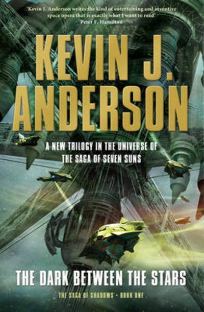Cover for Kevin J. Anderson · The Dark Between the Stars - SAGA OF SHADOWS (Paperback Bog) (2015)
