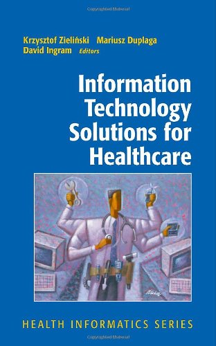 Cover for Krzysztof Zielinski · Information Technology Solutions for Healthcare - Health Informatics (Hardcover Book) [2006 edition] (2005)