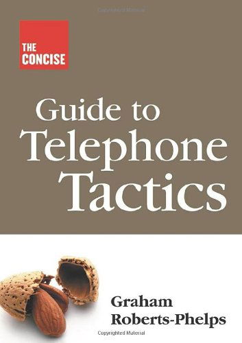 Cover for Graham Roberts-phelps · The Concise Guide to Telephone Tactics (Paperback Book) (2004)