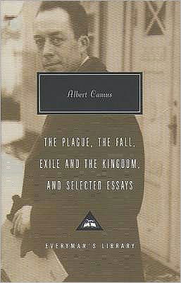 Cover for Albert Camus · Plague, Fall, Exile And The Kingdom And Selected Essays - Everyman’s Library Contemporary Classics (Hardcover Book) (2004)