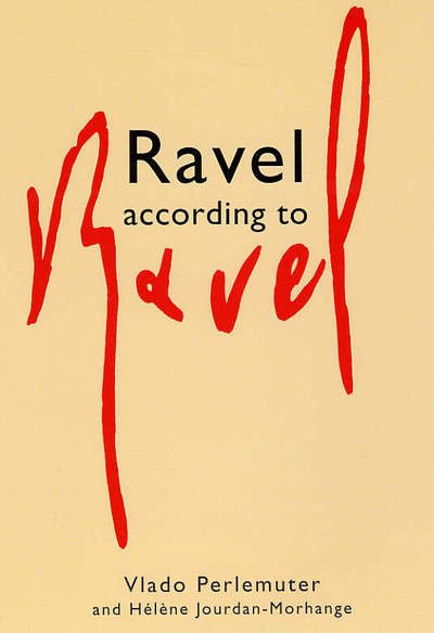 Cover for Vlado Perlemuter · Ravel According to Ravel (Paperback Bog) [Second edition] (2006)