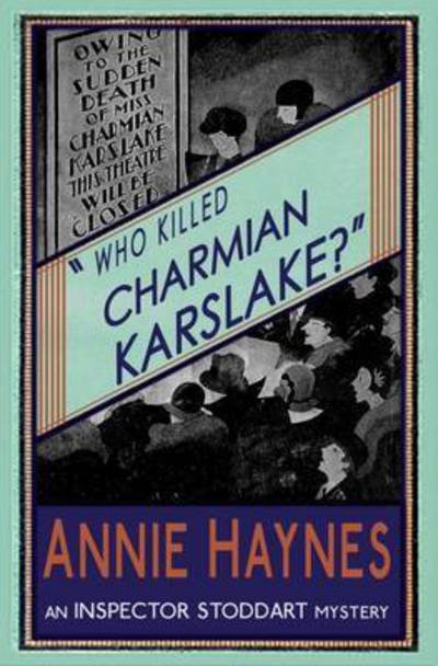 Cover for Annie Haynes · Who Killed Charmian Karslake? (Paperback Book) (2015)
