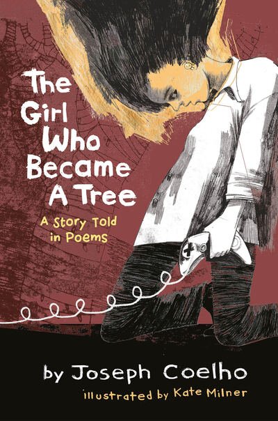 Cover for Joseph Coelho · The Girl Who Became a Tree: A Story Told in Poems (Hardcover Book) (2020)