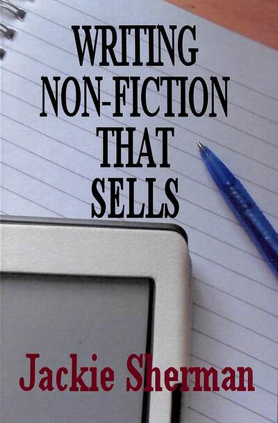 A Guide to Writing Non-Fiction That Sells - Jackie Sherman - Books - Straightforward Publishing - 9781913342784 - October 25, 2020