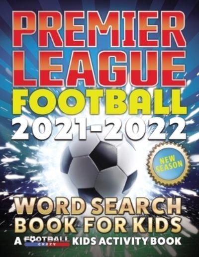 Cover for Creative Kids Studio · Premier League Football 2021 - 2022 Word Search Book For Kids (Pocketbok) (2021)