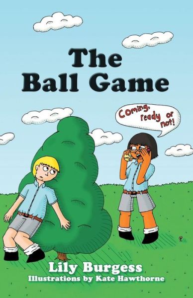 Cover for Lily Burgess · The Ball Game (Paperback Book) (2015)