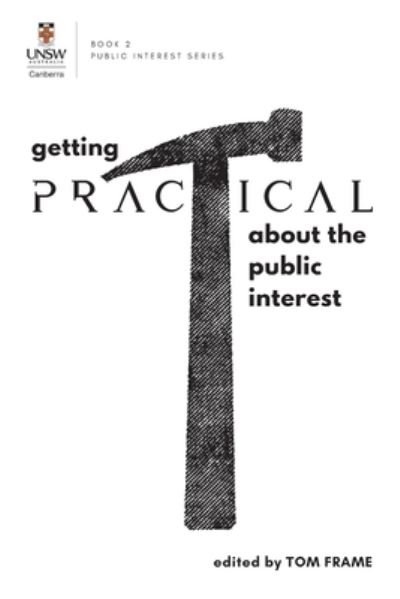 Cover for Tom Frame · GETTING PRACTICAL about the Public Interest (Paperback Book) (2020)