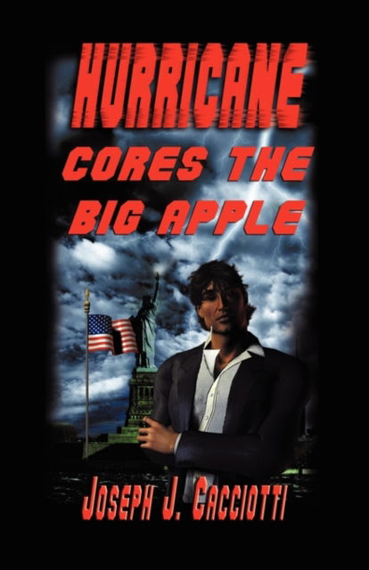 Cover for Joseph J. Cacciotti · Hurricane Cores the Big Apple (Paperback Book) (2009)