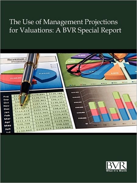 Cover for Bvr Staff · The Use of Management Projections for Valuations: A BVR Special Report (Paperback Book) (2011)