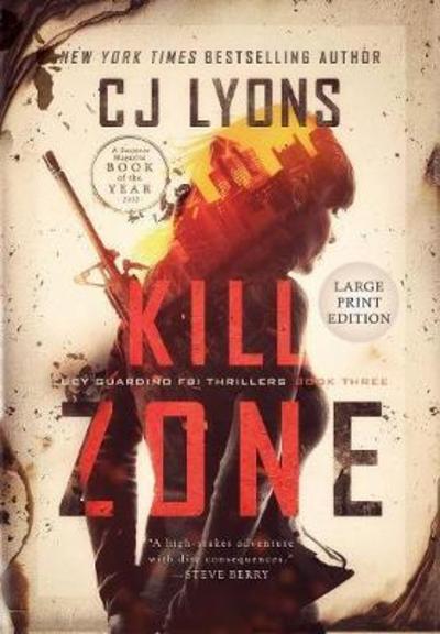 Cover for C. J. Lyons · Kill Zone Large Print Edition (Book) (2018)