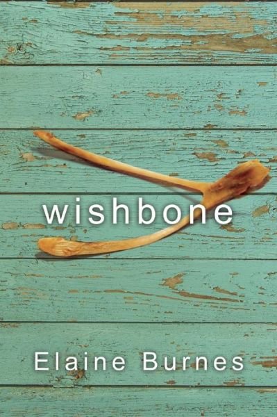 Cover for Elaine Burnes · Wishbone (Paperback Book) (2015)