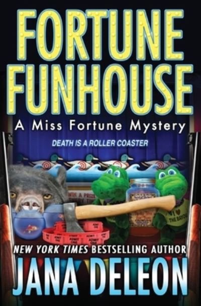 Cover for Jana DeLeon · Fortune Funhouse (Paperback Book) (2021)