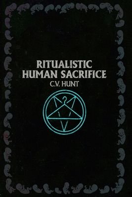 Cover for C V Hunt · Ritualistic Human Sacrifice (Hardcover bog) (2020)