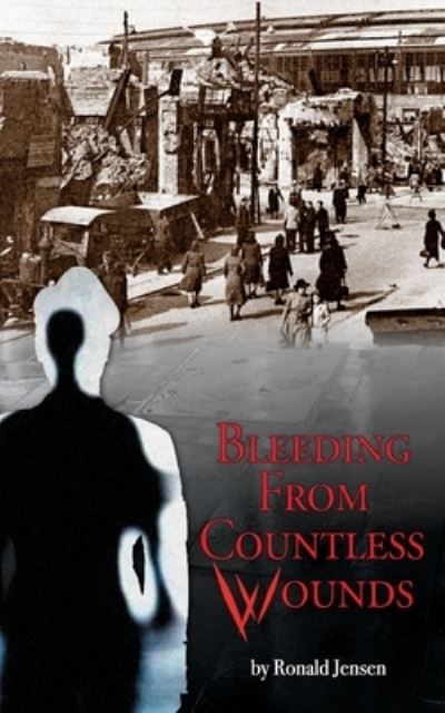 Cover for Ronald Jensen · Bleeding from Countless Wounds (Paperback Book) (2021)