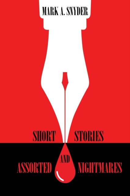 Cover for Mark a Snyder · Short Stories and Assorted Nightmares (Pocketbok) (2020)