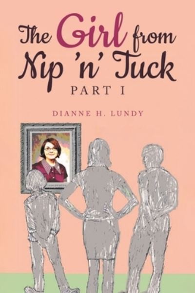 Cover for Dianne H. Lundy · Girl from Nip 'n' Tuck (Buch) (2023)