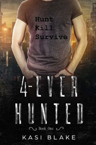Cover for Kasi Blake · 4-Ever Hunted (Paperback Book) (2017)