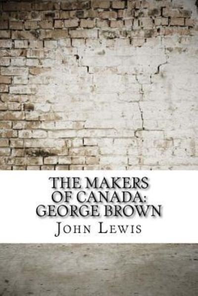 Cover for John Lewis · The Makers of Canada (Paperback Bog) (2017)