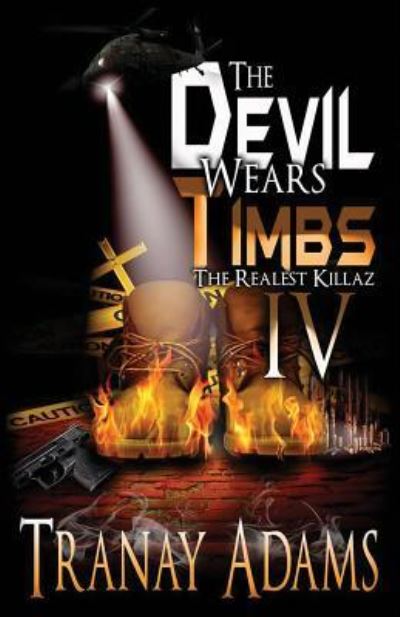 The Devil Wears Timbs 4 - Tranay Adams - Książki - Createspace Independent Publishing Platf - 9781974477784 - 10 sierpnia 2017