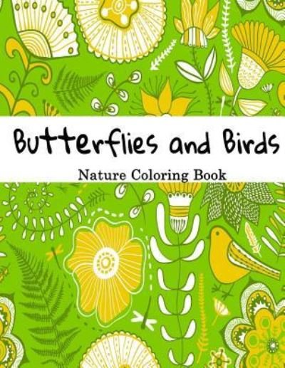Cover for Go and Color · Butterflies and Birds Nature Adult Coloring Book (Pocketbok) (2017)