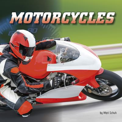 Motorcycles - Mari Schuh - Kirjat - Capstone Press, Incorporated - 9781977124784 - lauantai 1. elokuuta 2020