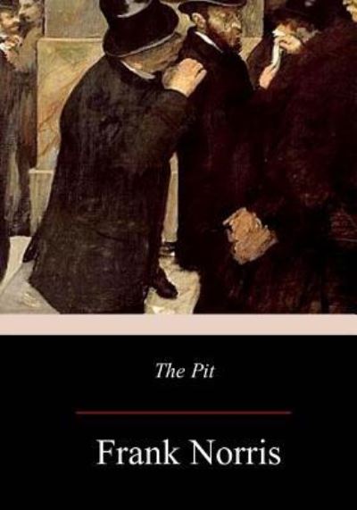 Cover for Frank Norris · The Pit (Paperback Book) (2017)