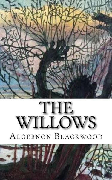 Cover for Algernon Blackwood · The Willows (Paperback Bog) (2018)