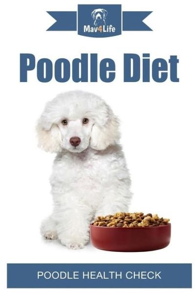 Cover for Mav4life · Poodle Diet (Paperback Book) (2018)