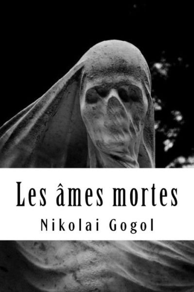 Cover for Nikolai Gogol · Les ames mortes (Pocketbok) (2018)