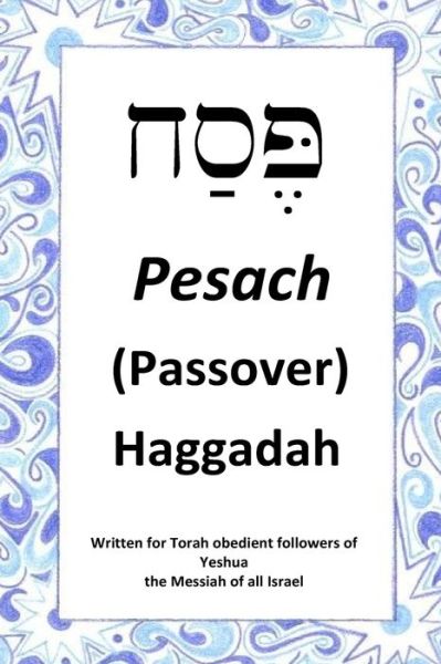 Passover Haggadah - Jon Thompson - Books - Createspace Independent Publishing Platf - 9781986638784 - March 23, 2018