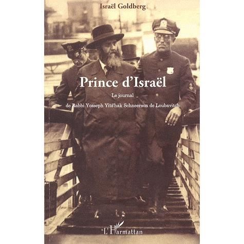 Cover for Israël Goldberg · Prince d'Israël : le journal de Rabbi Yosseph Yits'hak Schneerson de Loubavitch (Paperback Book) (2021)