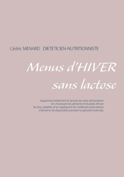 Cover for Cedric Menard · Menus d'hiver sans lactose (Taschenbuch) (2020)