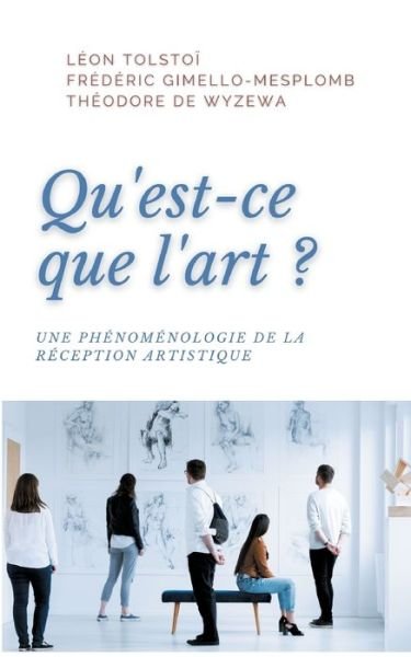 Cover for Léon Tolstoï · Qu'est-ce que l'art?: Une phenomenologie de la reception artistique (Paperback Bog) (2021)